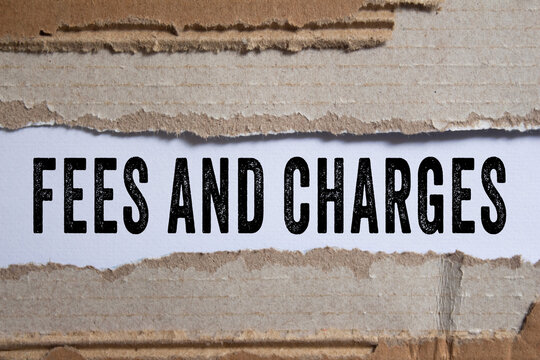 Fees and charges text concept photo