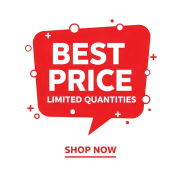 Red speech bubble with 'Best Price' and 'Limited Quantities' text for retail sales promotions