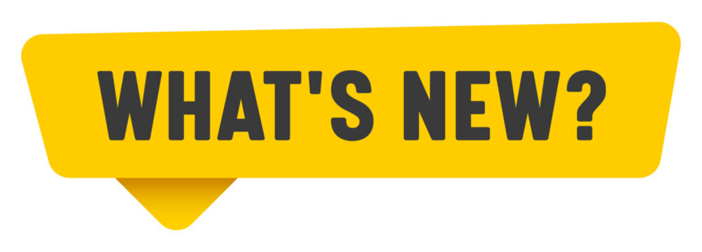 what's new? sign. what's new? yellow sticker isolated on transparent background