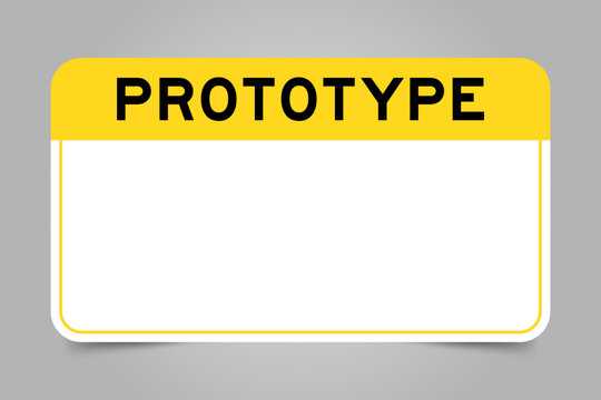 Label banner that have yellow headline with word prototype and white copy space, on gray background
