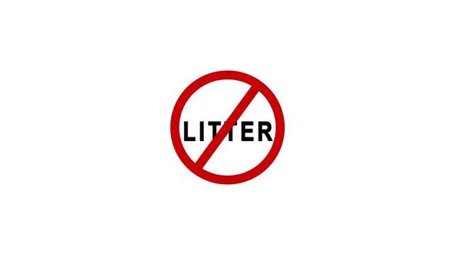Animated red do not litter prohibited sign on white background, for environmental conservation campaigns