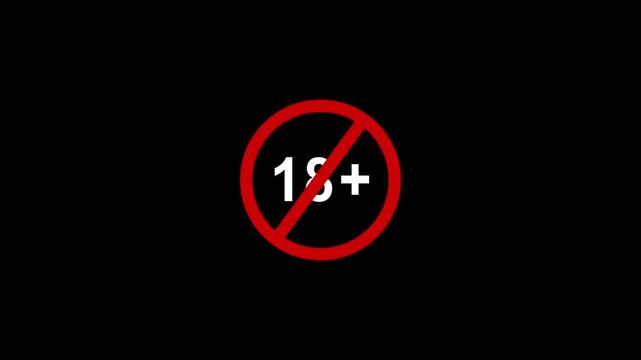 18 plus age restriction red prohibited symbol animation on black background, eighteen plus prohibited sign