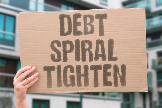 "Debt spiral tighten" Government obligations multiply as borrowing costs rise amid economic contraction. DEBT. GOVERNMENT. BORROWING. CRISIS. OBLIGATIONS.