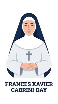 Illustration of saint frances xavier cabrini wearing traditional nun habit for frances xavier cabrini day celebration featuring a religious symbol and peaceful expression