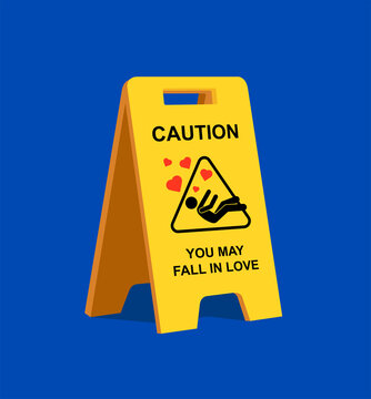 Funny Caution Sign Illustration with &ldquo;You May Fall in Love&rdquo; Message