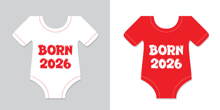 cute baby bodysuit born in 2026 isolated vector illustration