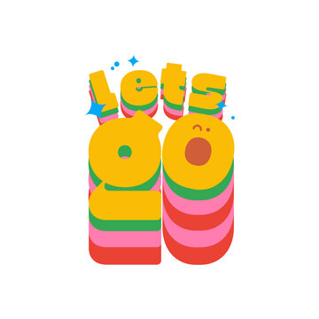 Let&rsquo;s Go Colorful Typography &ndash; Playful Motivational Lettering Illustration