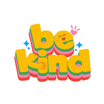 Be Kind Typography &ndash; Colorful Kindness and Positive Message Illustration