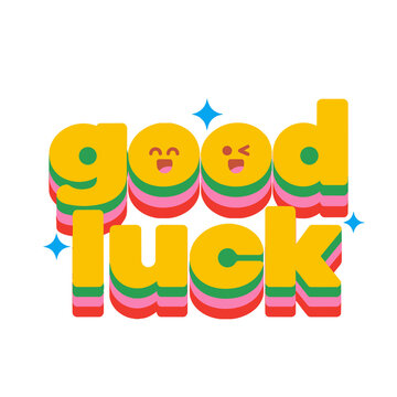 Good Luck Typography &ndash; Colorful Positive Wish and Encouragement Illustration