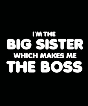 Big sister boss t-shirt design