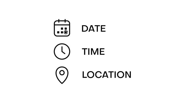 Date, time, location icon with text animation 4K video. Calendar schedule, clock watch, and map pin pointer lower third info isolated on a white and black background