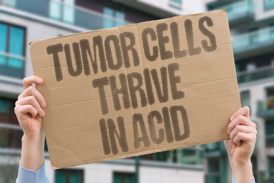 "Tumor cells thrive in acid" Cancer grows faster in low pH. ACIDIC. TUMOR. GROWTH. ENVIRONMENT. METABOLISM.