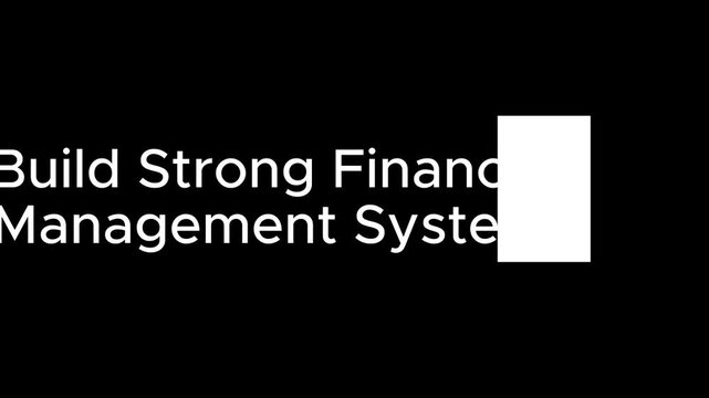 Heading displaying build strong financial management system accompanied by a bright white geometric rectangular block accent positioned on the right side of the frame.