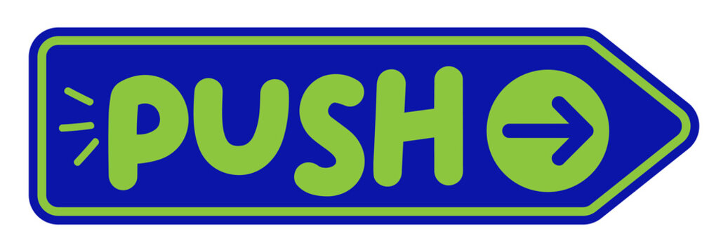 Push Button Sign with Right Direction Arrow Blue Arrowhead Badge Green Text Sticker Isolated on Transparent Background