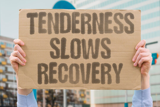 "Tenderness slows recovery" Muscle soreness delays healing. TENDER. SORE. HEAL. DELAY. RECOVERY.
