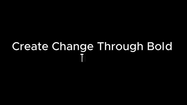 Typography graphic displaying bold white text reading Create Change Through Bold over a solid black background.