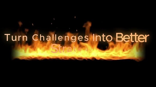 Fire burns brightly beneath glowing text against a dark background symbolizing strategy challenges and corporate resilience during difficult business transformation periods.