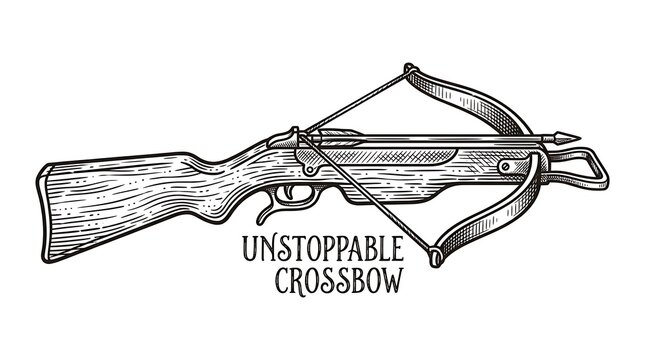 Hand-drawn vintage style illustration of an unstoppable crossbow with wood grain texture and arrow