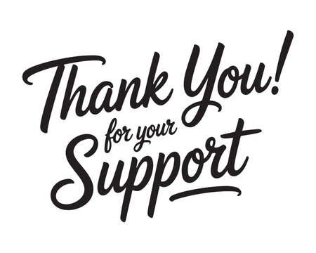 Black script thank you for your support text illustration for nonprofit donation and appreciation marketing.