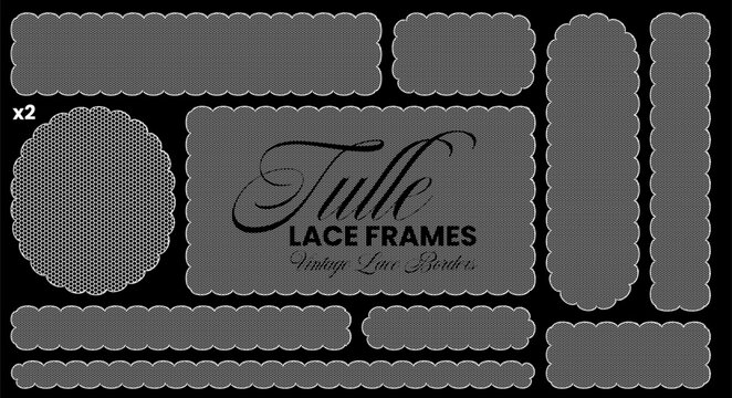 White tulle lace border frames with scalloped dotted edges, fine hexagonal mesh fill plus circle, rectangle, strip forms isolated on black background as vintage decorative vector invitation set.