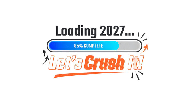 Loading 2027 Year Progress Bar with Let Us Crush It Quote Concept