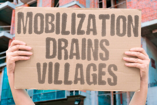 "Mobilization drains villages" Mass military conscription depopulates rural communities. MOBILIZATION. CONSCRIPTION. VILLAGES. RURAL. DEPOPULATION.