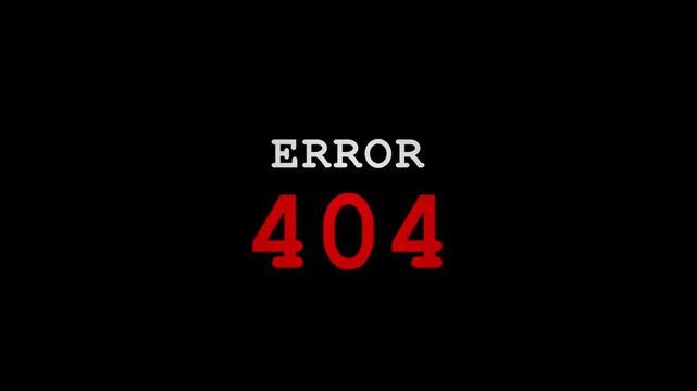 Glitch effect 404 error message text animation on digital screen