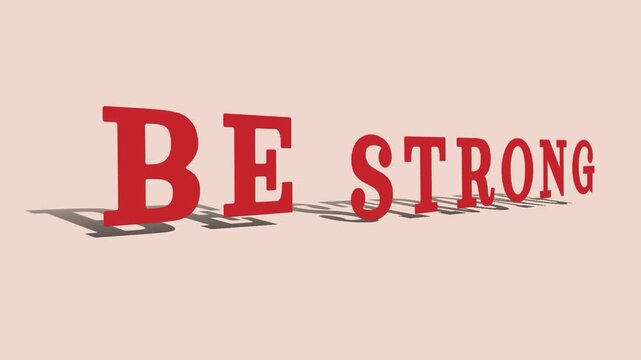 3d red typography text be strong with drop shadow effect on beige background for motivational quote inspirational motion graphic