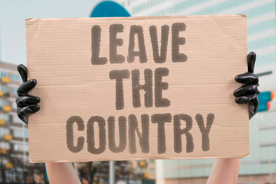 "Leave the country" Some people consider relocating abroad. RELOCATE. ABROAD. MOVE. EMIGRATE. DEPART.