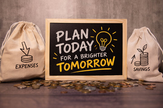 Plan Today for a Brighter Tomorrow Financial Planning and Savings Concept.