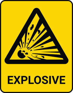 Explosive hazard warning sign. Vertical yellow rectangle safety label with a black border, featuring an exploding bomb icon in a triangle and bold text.
