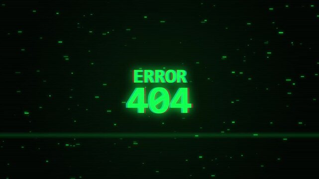 Glowing green neon digital error 404 glitch screen loop with scanlines and tech distortion