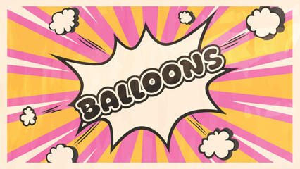Fototapeta premium Comic explosion with Balloons text on retro background.