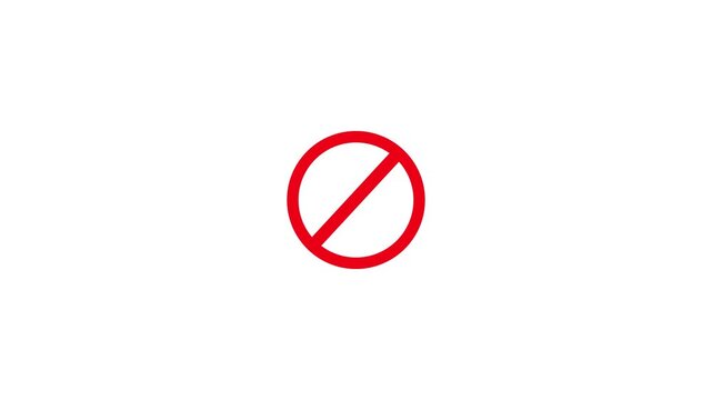 NO Symbol Prohibition Sign Animation Isolated on White Background, stop or no entry forbidden red circle animation, Warning, prohibited or ban icon animation.