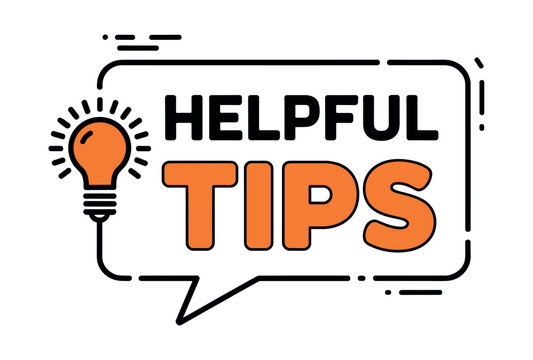 Helpful tips text inside a speech bubble with an orange light bulb icon, on white idea