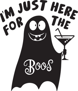 Halloween funny text with a ghost. Just here for the boos