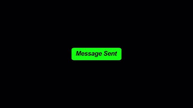 Message Sent Text Animation ,Message Delivery Confirmation Motion Graphics with Alpha Channel, 4K , Sending message Animation