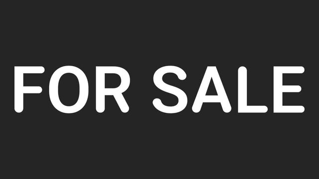 White text reads "FOR SALE" against a solid black background. Bold, clean font conveys clarity and urgency. Simple design draws immediate attention to the message. Ideal for real estate, auctions