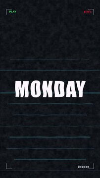 monday glitch vhs loop footage featuring text on a dark screen digital animation.
