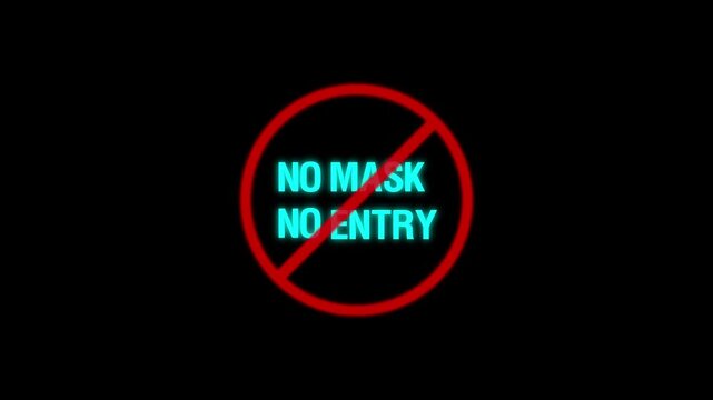 Prohibition sign animation displays mask compliance notice on dark. Public health safety guidelines route on active prohibition sign. Facility protection policies use the sign.