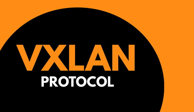 VXLAN Protocol, Virtual eXtensible Local Area Network