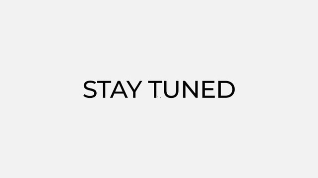 Stay Tuned Animated Text on Black Background, Minimal Cinematic Typography Motion Graphics