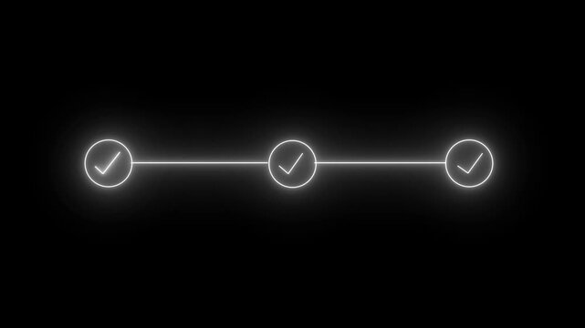 Neon 3 step infographic process with check mark icon. infographic step by step process icon animation on black background, step process success with check marks. Step-by-Step Guide: Business Steps.