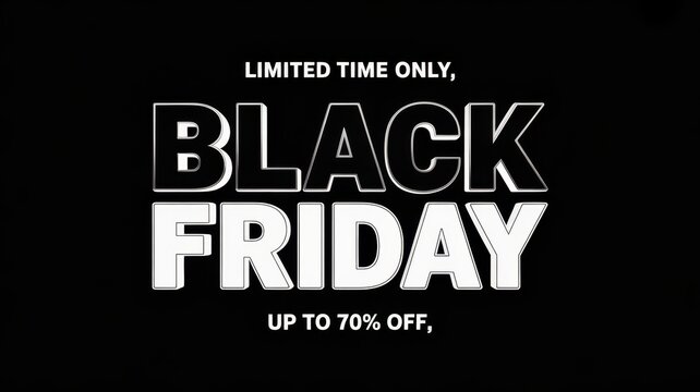 Bold black friday promotional with white 3d typography on a solid black background, featuring discount text, for limited time, retail shopping sales event