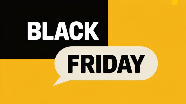 Bold black friday sale typography with modern speech bubble on contrasting yellow and black background, for retail marketing, and shopping events