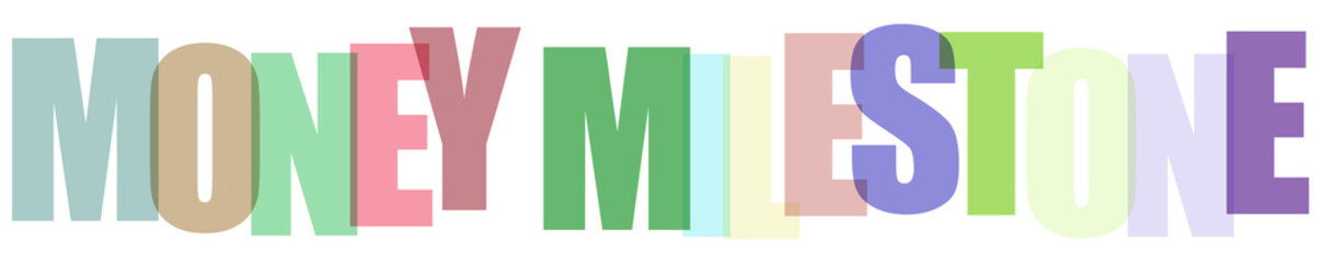 Colorful typography design with the words money milestone isolated on white background © MST