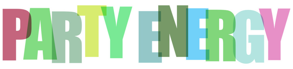 Colorful typography design with the words party energy in translucent overlapping letters © MST