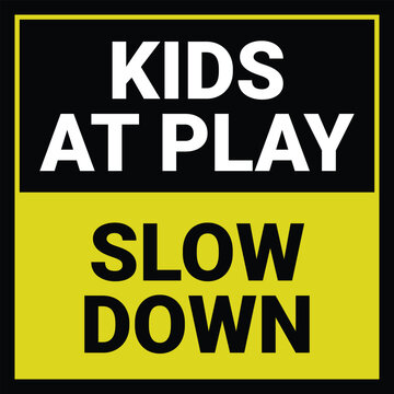 Kids at play slow down signpost vector design