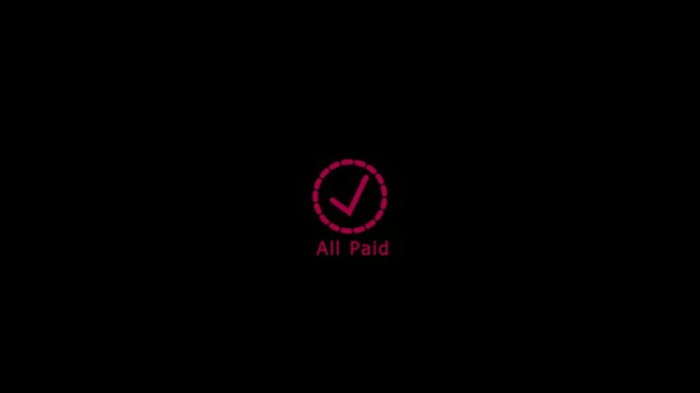 Red check mark icon with all paid text animation on black background. Tick mark done icon complete accept with payment successfully. Motion graphics  4k video.