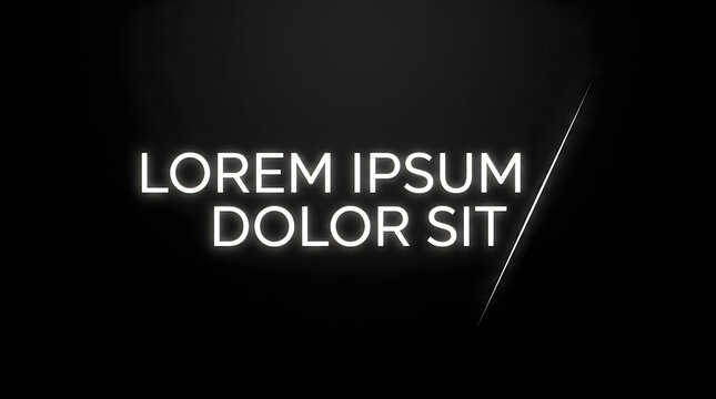 Glowing white neon text lorem ipsum dolor sit on a dark black background, with a single, thin diagonal line, extending from the corner